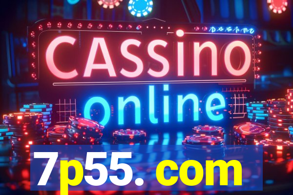 7p55. com